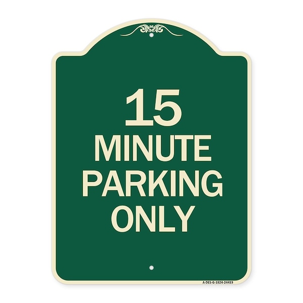 15 Minute Parking Only Heavy-Gauge Aluminum Architectural Sign, 24" x 18", G-1824-24419